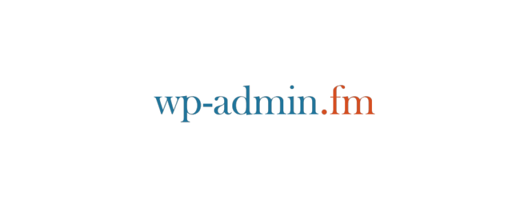 wp-admin.fm – New WordPress Podcast Launched