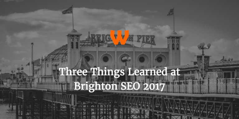 3 Things Learned at Brighton SEO in September 2017