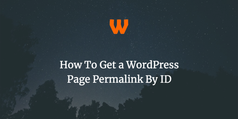 How To Get a WordPress Page Permalink By ID