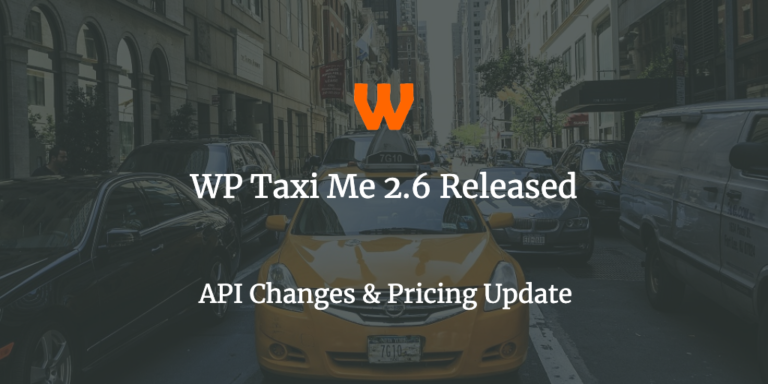 WP Taxi Me 2.6 Released! Price & Feature Changes